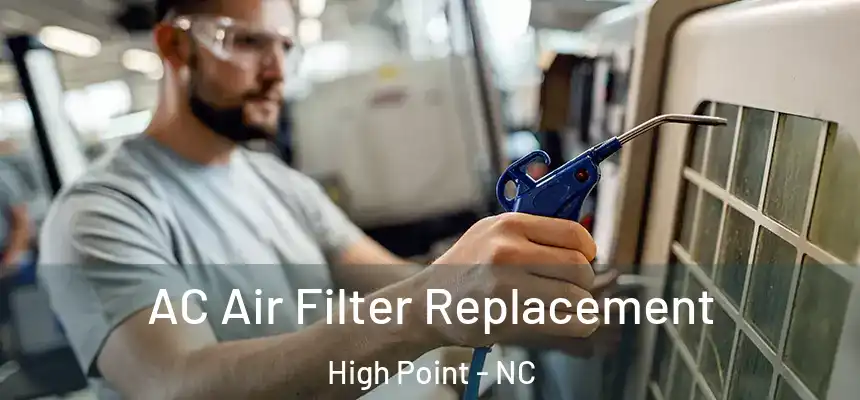  AC Air Filter Replacement High Point - NC