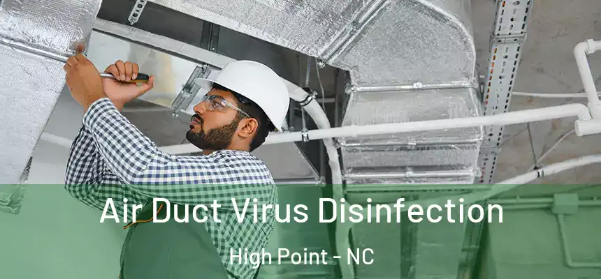  Air Duct Virus Disinfection High Point - NC