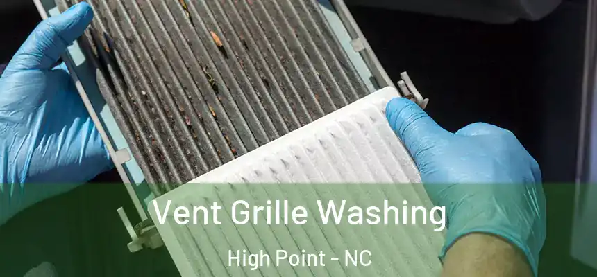 Vent Grille Washing High Point - NC